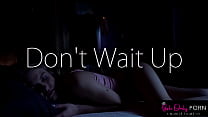 Don't Wait Up - S3:E3